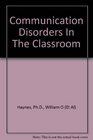 Communication disorders in the classroom