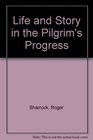 Life and Story in the  Pilgrim's Progress