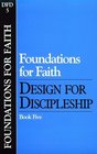 Foundations For Faith Design For Discipleship Book 5