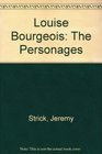 Louise Bourgeois The Personages