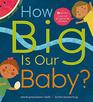 How Big is Our Baby A 9month guide for soontobe siblings