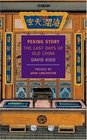 Peking Story The Last Days of Old China