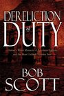 Dereliction of Duty History's Worst Massacre of American Soldiers and the Most Unlikely Heroine Ever