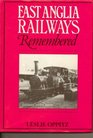 East Anglia Railways Remembered