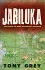 Jabiluka The battle to mine Australia's uranium