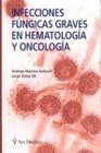 Infecciones Fungicas En Hematologia y Oncologia