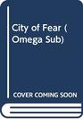 City of Fear (Omega Sub, No 3)