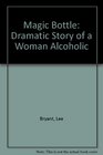 Magic Bottle Dramatic Story Of A Woman Alcoholic
