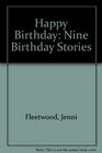 Happy Birthday Nine Birthday Stories