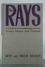 Rays History of Radiology in the United States and Canada