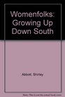 Womenfolks Growing Up Down South