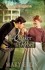 The Quaker and the Rebel  (Civil War Heroines, Bk 1)