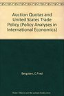 Auction Quotas and United States Trade Policy