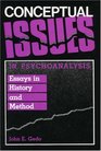 Conceptual Issues in Psychoanalysis Essays in History and Method