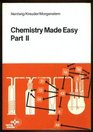 Chemistry Made Easy Part II A Programmed Course for SelfInstruction