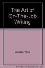 The Art of OnTheJob Writing