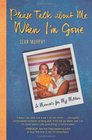 Please Talk about Me When I'm Gone A Memoir for My Mother