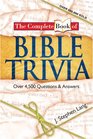 The Complete Book of BIBLE TRIVIA
