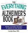 The Everything Alzheimer's Book Reliable Accessible Information for Patients and Their Families