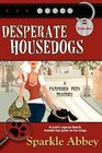 Desperate Housedogs (Pampered Pets, Bk 1)