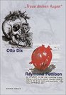 Otto Dix / Raymond Pettibon Traue deinen Augen