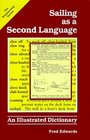 Sailing As a Second Language An Illustrated Dictionary