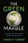 The Green Marble Earth System Science and Global Sustainability
