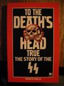 To the death's head true