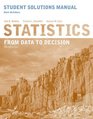 Statistics Student Solutions Manual From Data to Decision