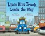 Little Blue Truck Leads the Way big book