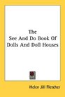 The See And Do Book Of Dolls And Doll Houses