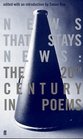 News That Stays News The Twentieth Century in Poems