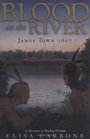 Blood on the River: James Town 1607