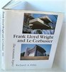 Frank Lloyd Wright and Le Corbusier The Romantic Legacy