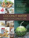 Coconut Water A Superfood Cookbook Cook Yourself Healthy With Coconut Water And Coconut Oil And Harness The Healing Powers Of A Wonderful Natural Ingredient