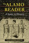 The Alamo Reader: A Study in History