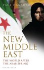 The New Middle East The World After the Arab Spring