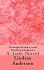 Competitions and Confrontations A Jade Novel