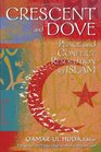 Crescent and Dove Peace and Conflict Resolution in Islam