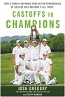 Castoffs to Champions How a Team of NoNames Took on the Powerhouse of College Golf and Won It All Twice