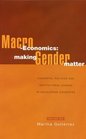 MacroEconomics Making Gender Matter Concepts Policies and Institutional Change in Developing Countries
