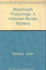 The Blackheath poisonings A Victorian murder mystery