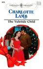 The Yuletide Child (Expecting!) (Harlequin Presents, No 2070)
