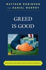 Greed is Good Maximization and Elite Deviance in America