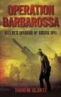 Operation Barbarossa Hitler's Invasion of Russia 1941