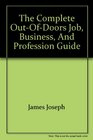 The complete outofdoors job business and profession guide