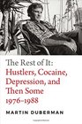 The Rest of It Hustlers Cocaine Depression and Then Some 19761988