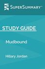 Study Guide Mudbound by Hillary Jordan