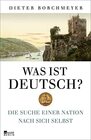 Was ist deutsch Die Suche einer Nation nach sich selbst