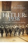 Hitler 1938 El ano de las grandes decisiones